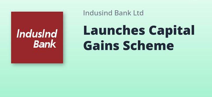 IndusInd Bank Launches Capital Gains Account Scheme