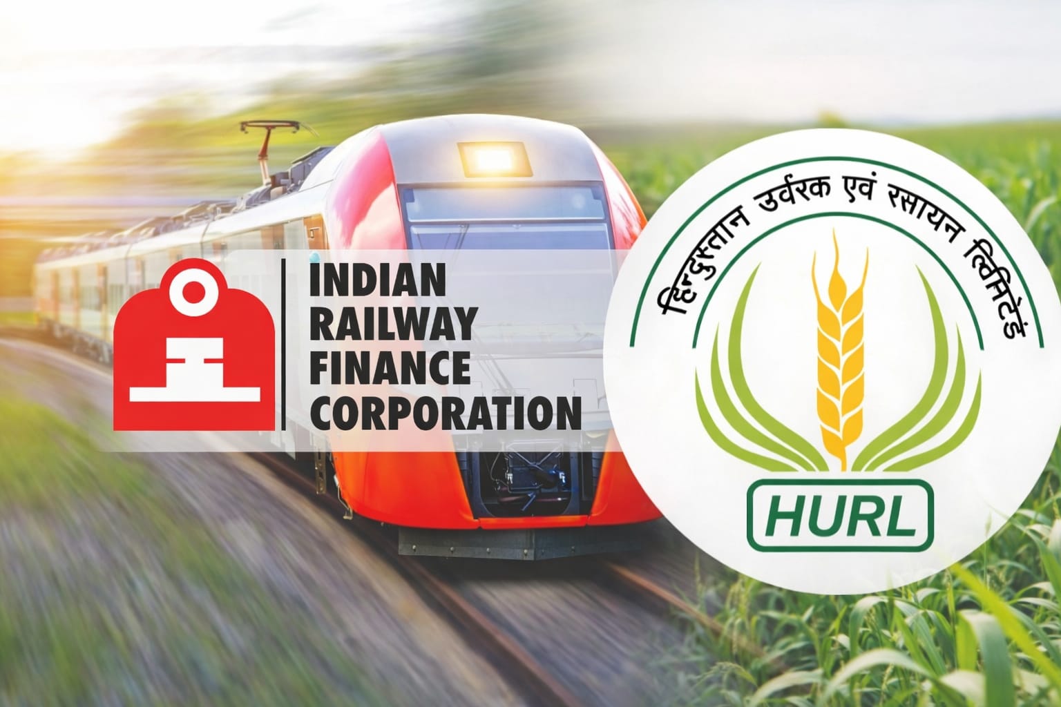 IRFC Powers Rs 12,842 Crore Refinancing For HURL, Strengthening Rail-Linked Fertilizer Infrastructure