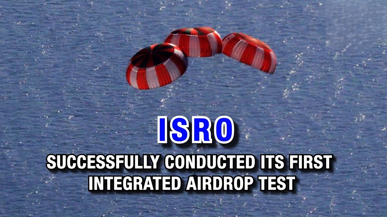 ISRO Successfully Conducts Critical Main Parachute Airdrop Test, Advancing Gaganyaan Mission’s Human Spaceflight Readiness