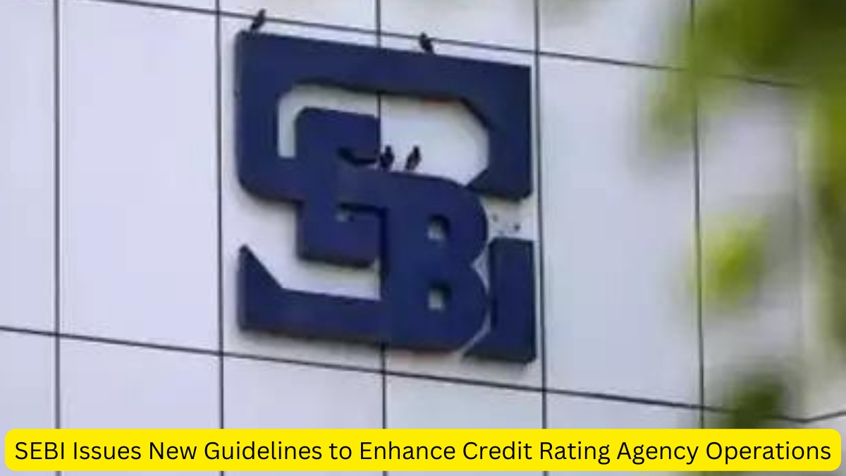 SEBI Mandates Segregation of Non-Regulated CRA Activities Within Six Months