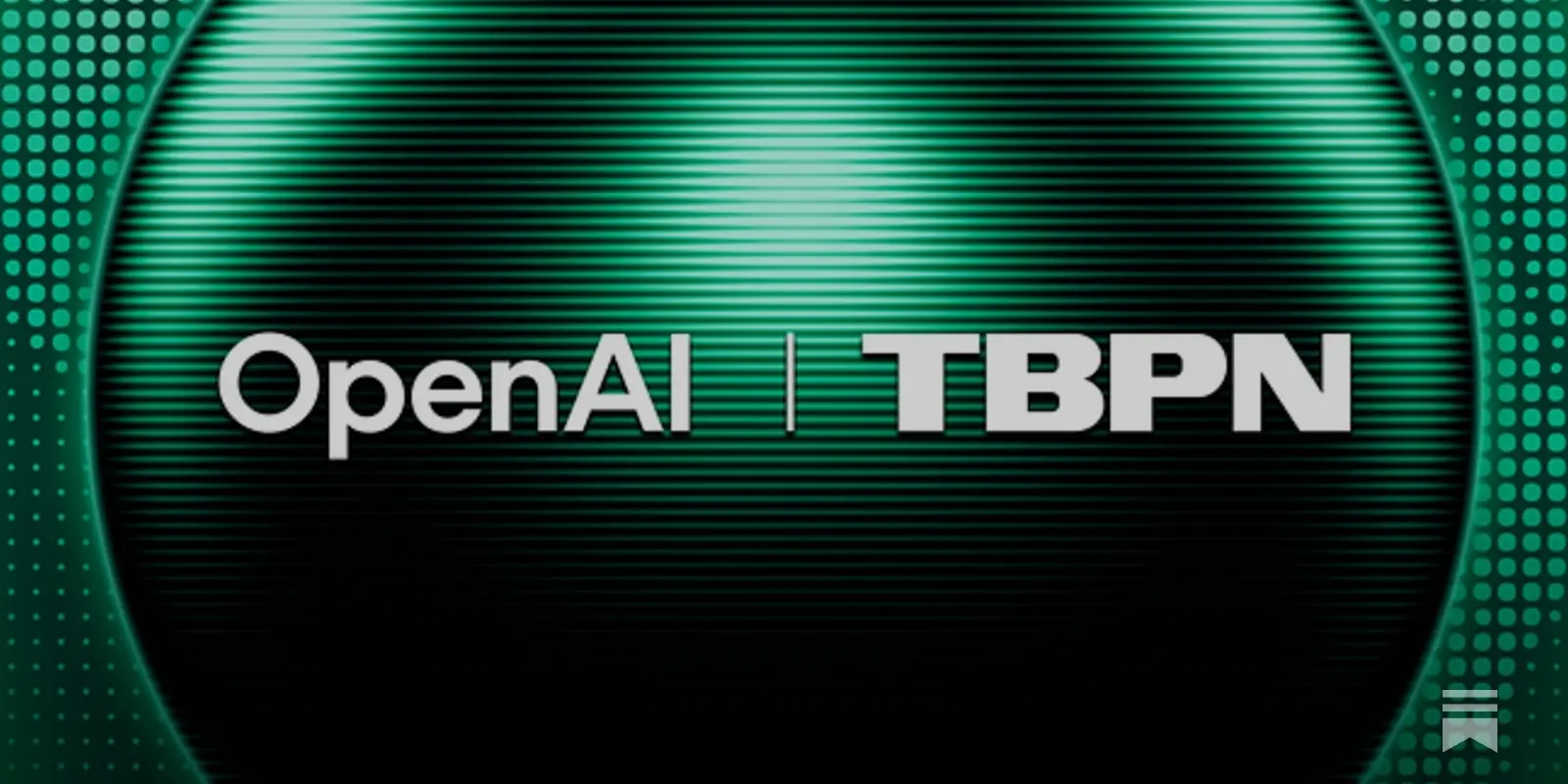OpenAI Acquires TBPN To Strengthen Global AI Conversations
