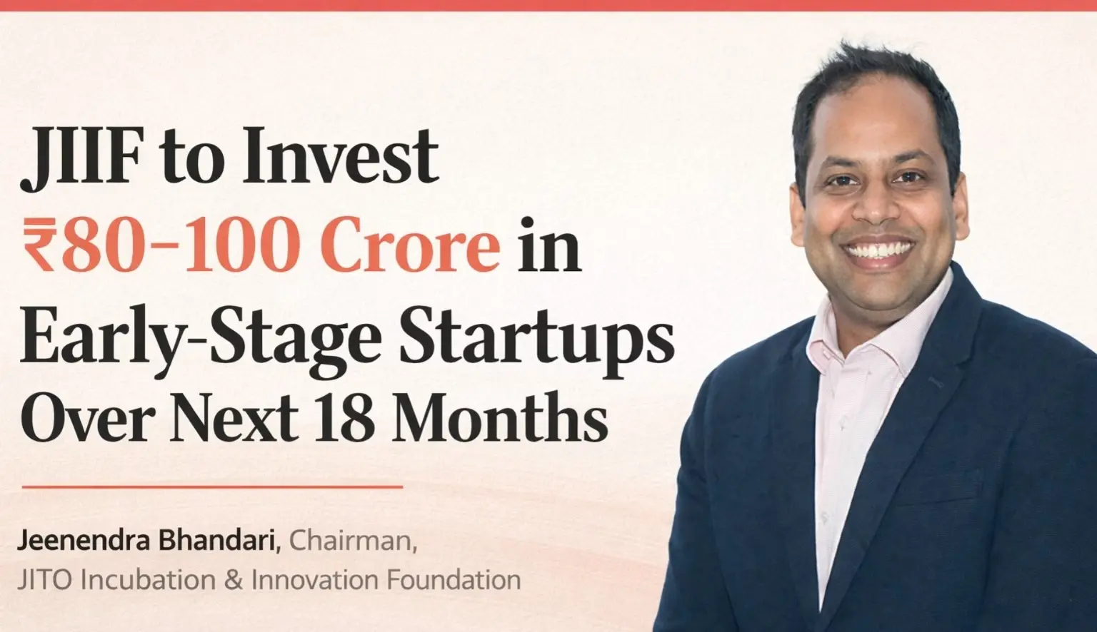 JIIF To Invest Rs 80-100 Crore In Early-Stage Startups