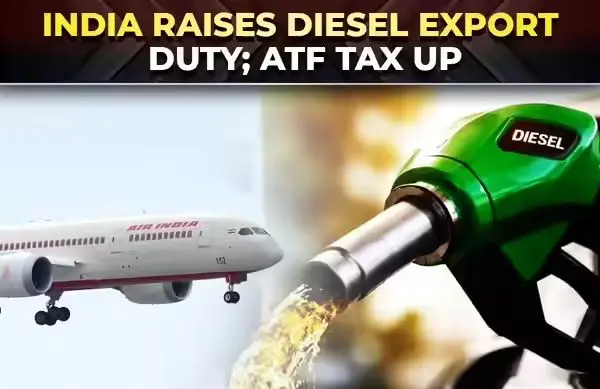 India Tightens Fuel Flow: Export Duties On Diesel And ATF Raised Sharply
