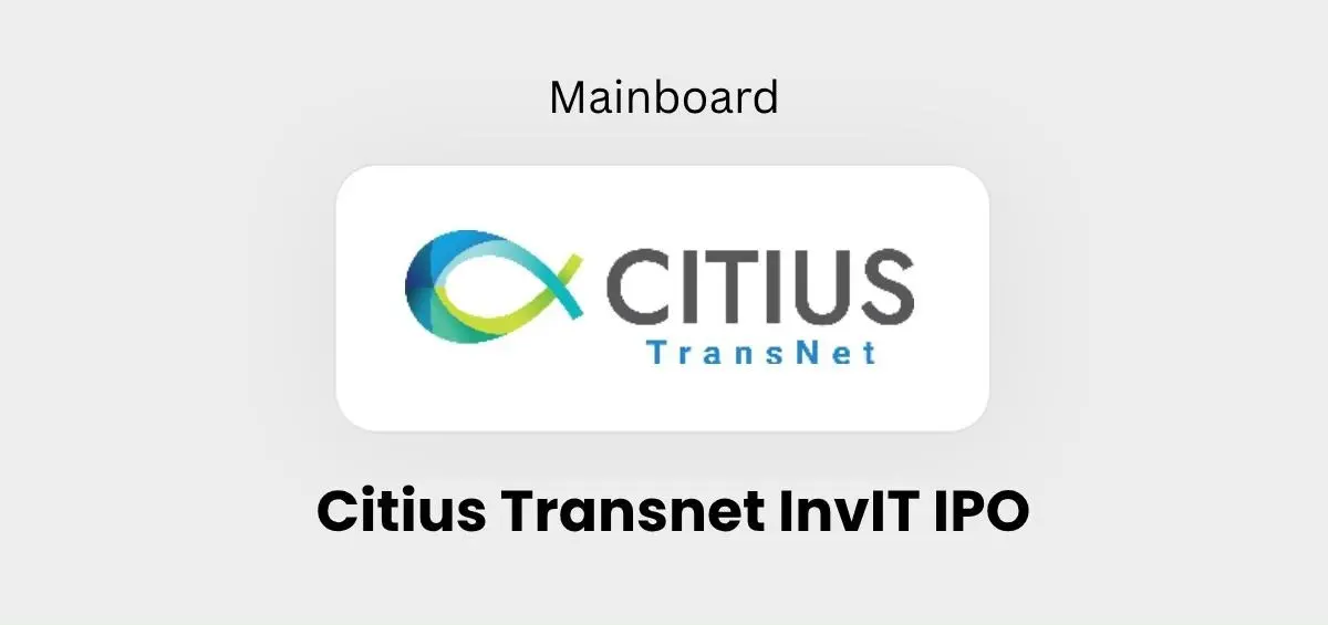 Citius TransNet Investment Trust To Launch ₹1,105-Cr IPO On April 17