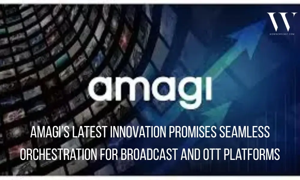 Will Amagi’s ADE-Low Orchestrator Become The Game-Changer For Digital Broadcasting?