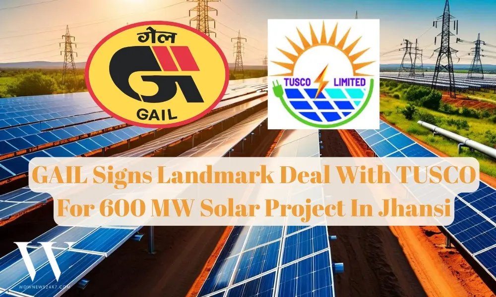 India’s Energy Transition Gains Momentum As GAIL Partners With TUSCO For 600 MW Solar Facility