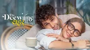 Urban Love, Digital Stage: Do Deewane Seher Mein Captures Modern Romance On OTT