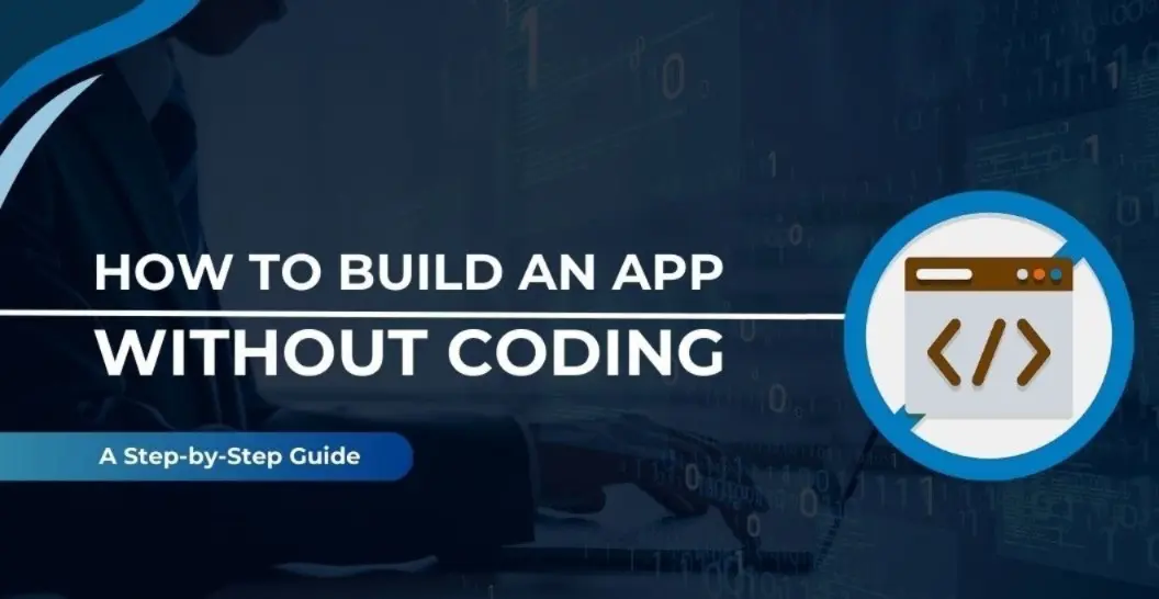 Create An App In Minutes With No-Code Platforms
