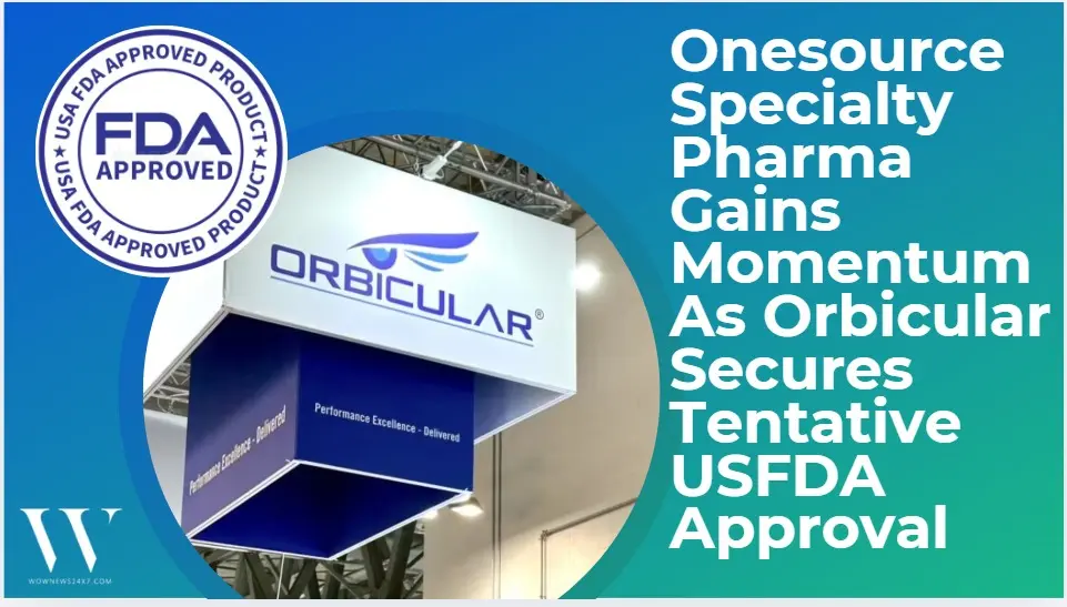 Onesource Subsidiary Orbicular Secures Key USFDA Approval For Ozempic Generic Version