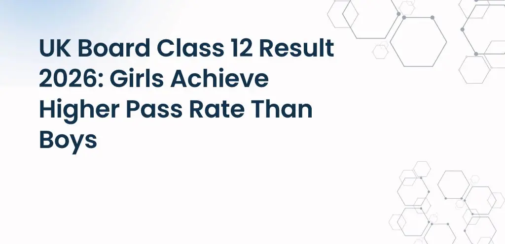 From Exams To Excellence: Uttarakhand Board Results 2026 See Girls Outshine Boys Again