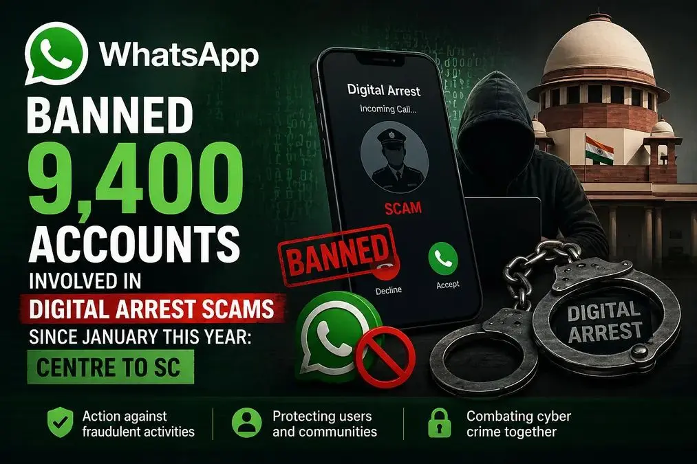 From Chats To Crackdowns: WhatsApp Bans 9,400 Accounts Linked To Digital Arrest Scams