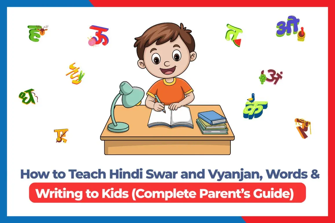 Unlocking Hindi Varnamala: Easy Parent Guide To Teach Swar, Vyanjan, And Words
