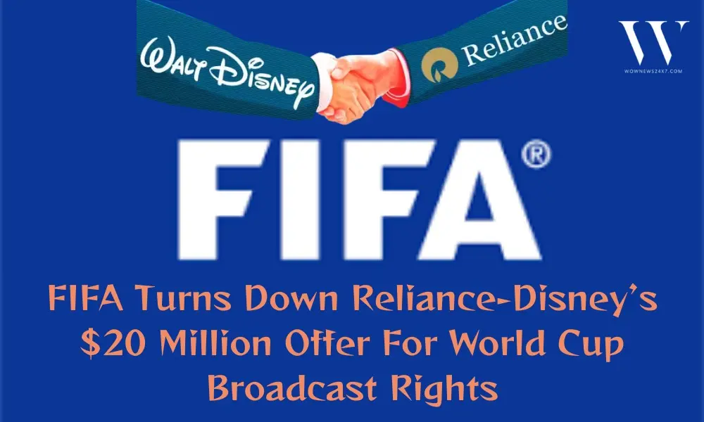 FIFA Rejects Reliance-Disney’s Bid, Raising Stakes In World Cup Rights Negotiations