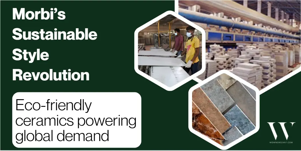 Morbi Goes From Hub To Trendsetter - India’s Ceramic Capital Sets Global Design Benchmarks