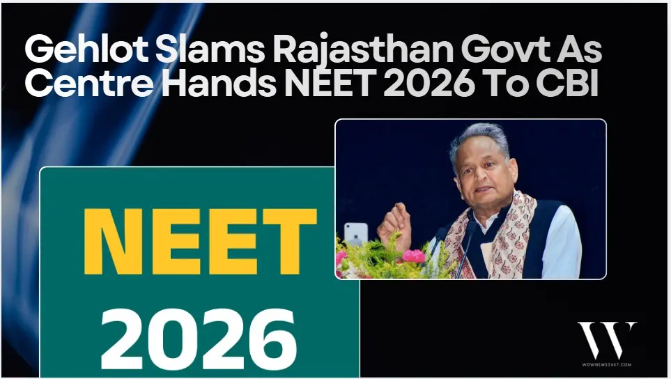 NEET 2026 Red Card: Gehlot Accuses Cover-Up, Cheers CBI’s Entry Into The Exam Room