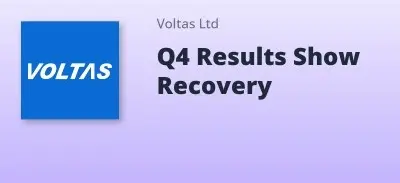 Voltas Delivers Strong Q4 Cooling Performance, Announces ₹4 Dividend