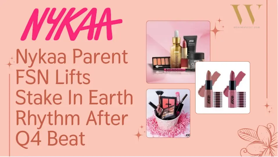 Nykaa’s Beauty Math: Q4 Profits Up As FSN Pumps More Money Into Earth Rhythm