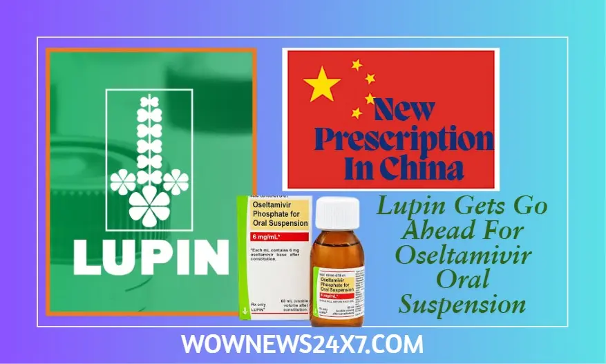 Lupin Gains China Nod For Oseltamivir Oral Suspension, Strengthens Global Antiviral Franchise