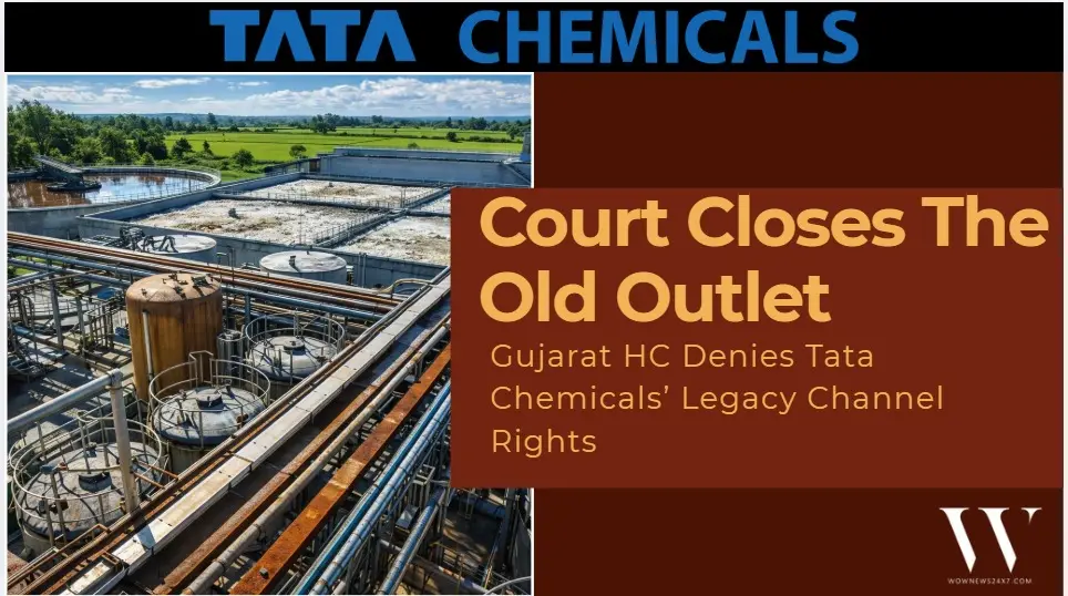 Ruling On The Riverbed: Gujarat HC Turns Down Tata Chemicals’ Legacy Channel Case But Operations Stay Afloat