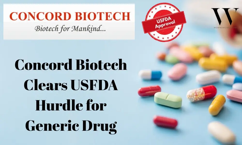 Concord Biotech Secures USFDA Approval for Generic Immunosuppressant