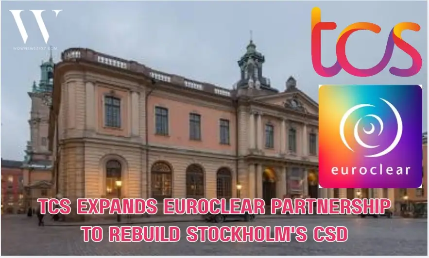 TCS Expands Euroclear Partnership to Modernize Sweden CSD