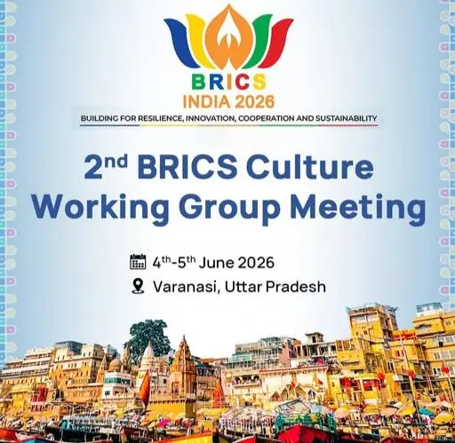 Second BRICS Culture Working Group Meeting Begins in Varanasi