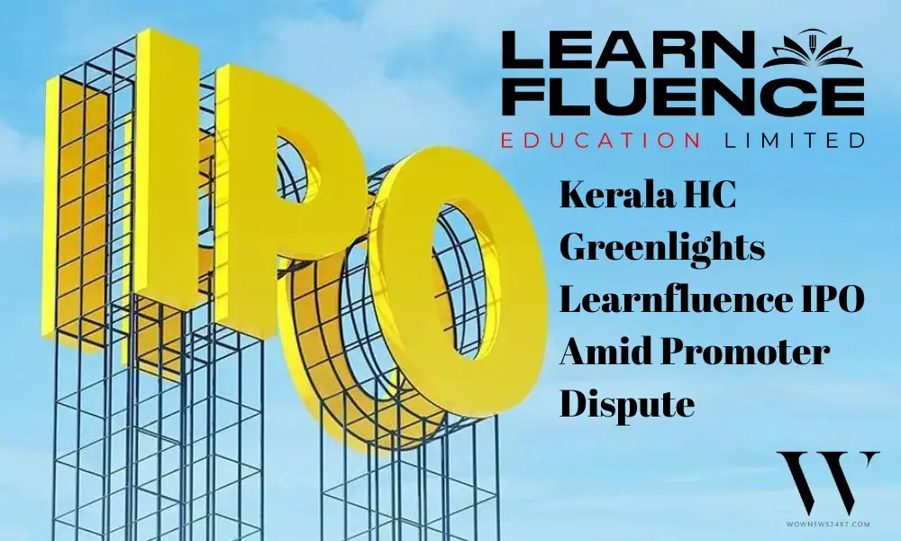 Kerala High Court Refuses to Halt Learnfluence IPO