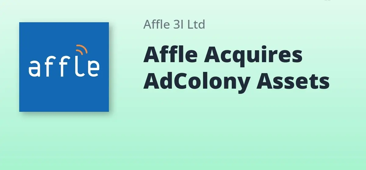 Affle MEA Enters Agreement to Acquire AdColony Assets From Digital Turbine