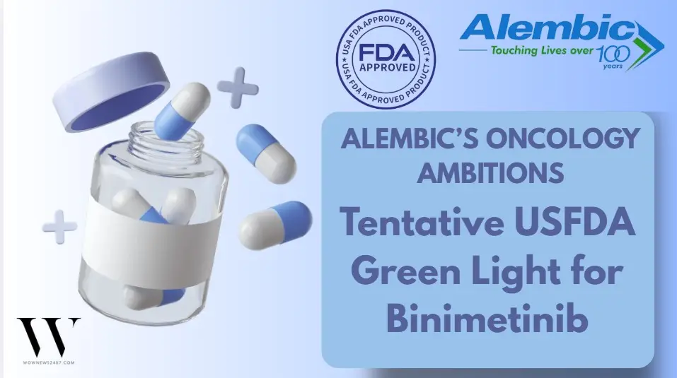 Alembic Pharma Gains USFDA Tentative Approval for Binimetinib