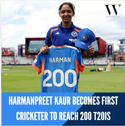 Harmanpreet Kaur Makes History as First Cricketer to Play 200 T20Is