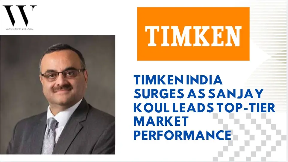 Timken India Shares Climb, Sanjay Koul Sees Strong Market Performance