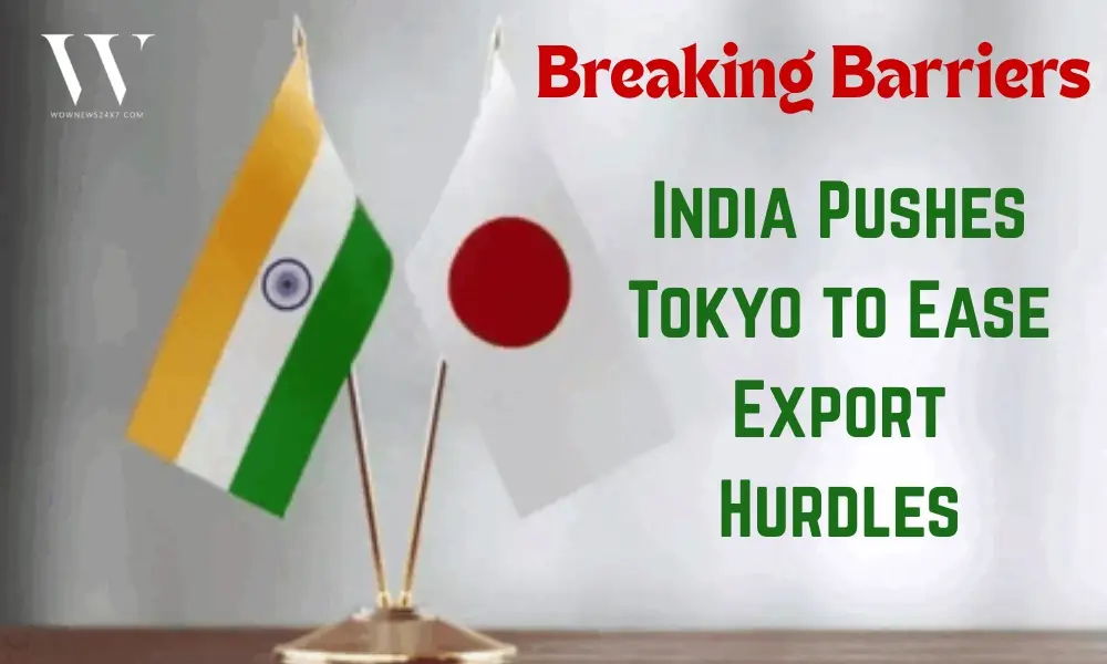 India Pushes Japan to Ease Regulatory Hurdles for Export Growth