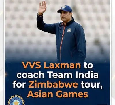 Laxman to Lead India: Zimbabwe Tour & Asian Games Coaching Update