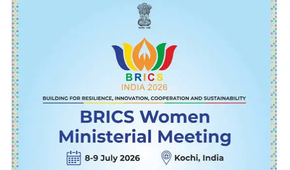 India Hosts BRICS Women Ministerial Meeting in Kochi