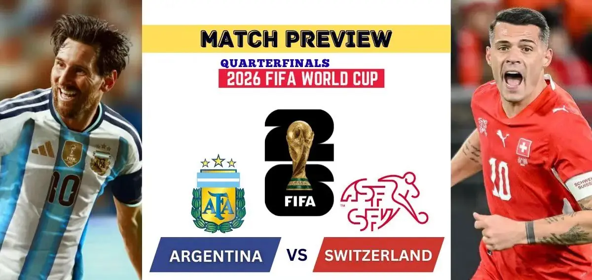Messi’s Men Meet Swiss: Argentina-Switzerland Quarter-Final Preview