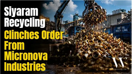 Siyaram Recycling Wins ₹9.8 Million Order from Micronova Industries