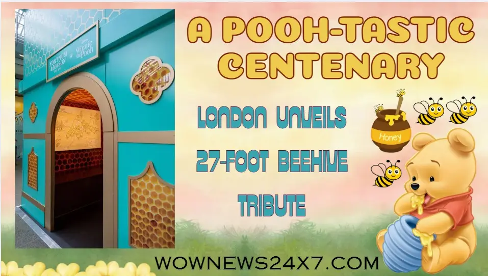 London Unveils Giant Beehive to Mark 100 Years of Winnie the Pooh