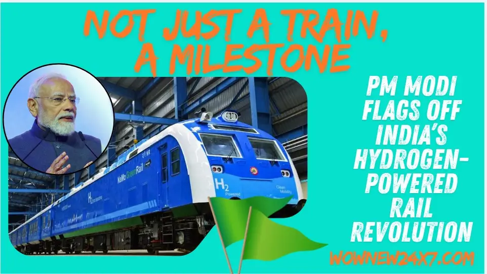 PM Modi Launches India’s First Hydrogen-Powered Train