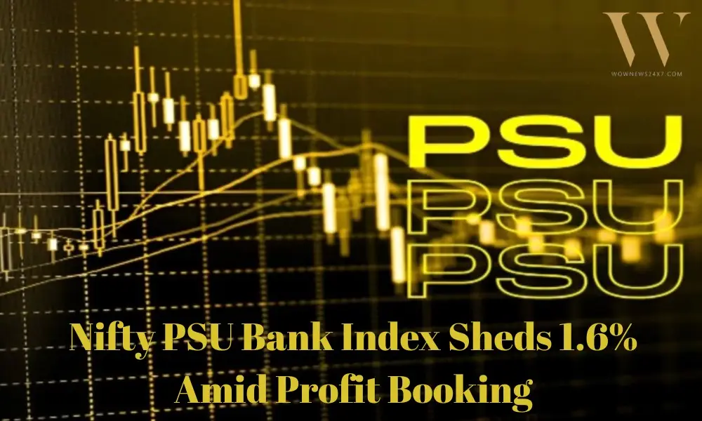 Nifty PSU Bank Index Drops 1.6% Amid Broad Market Selling