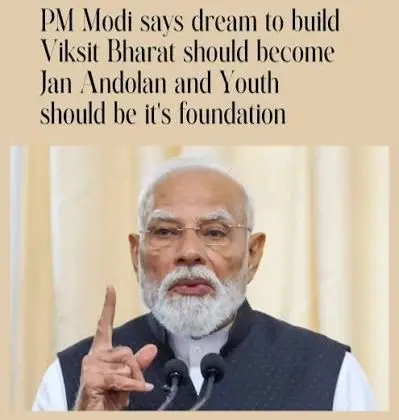 PM Modi: Viksit Bharat Dream Must Become Jan Andolan