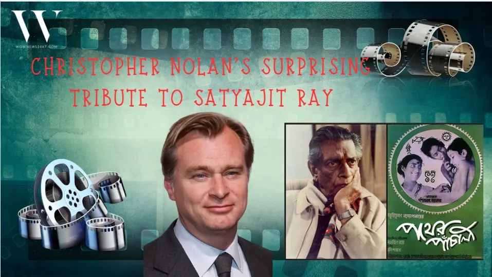East Meets West: Why Christopher Nolan Considers Satyajit Ray a Cinematic Titan