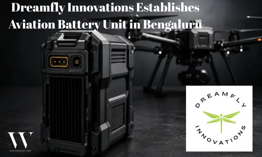 Bengaluru Takes Flight: Dreamfly Innovations Announces New Aviation Battery Facility