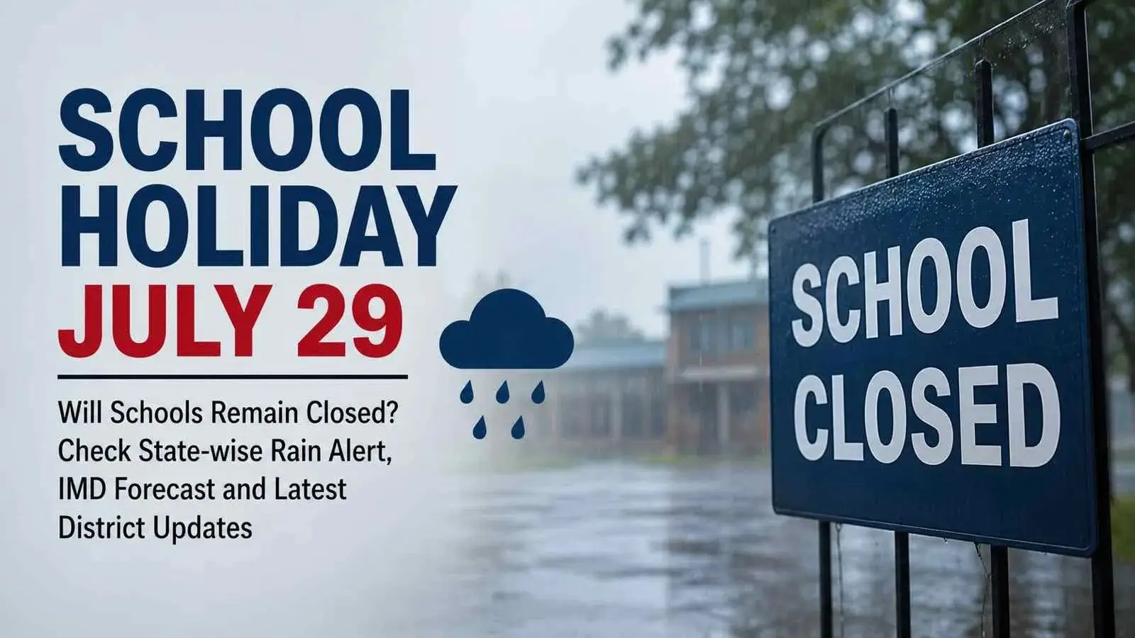 Rain Check or Class Check? Will Schools Stay Closed on July 29?