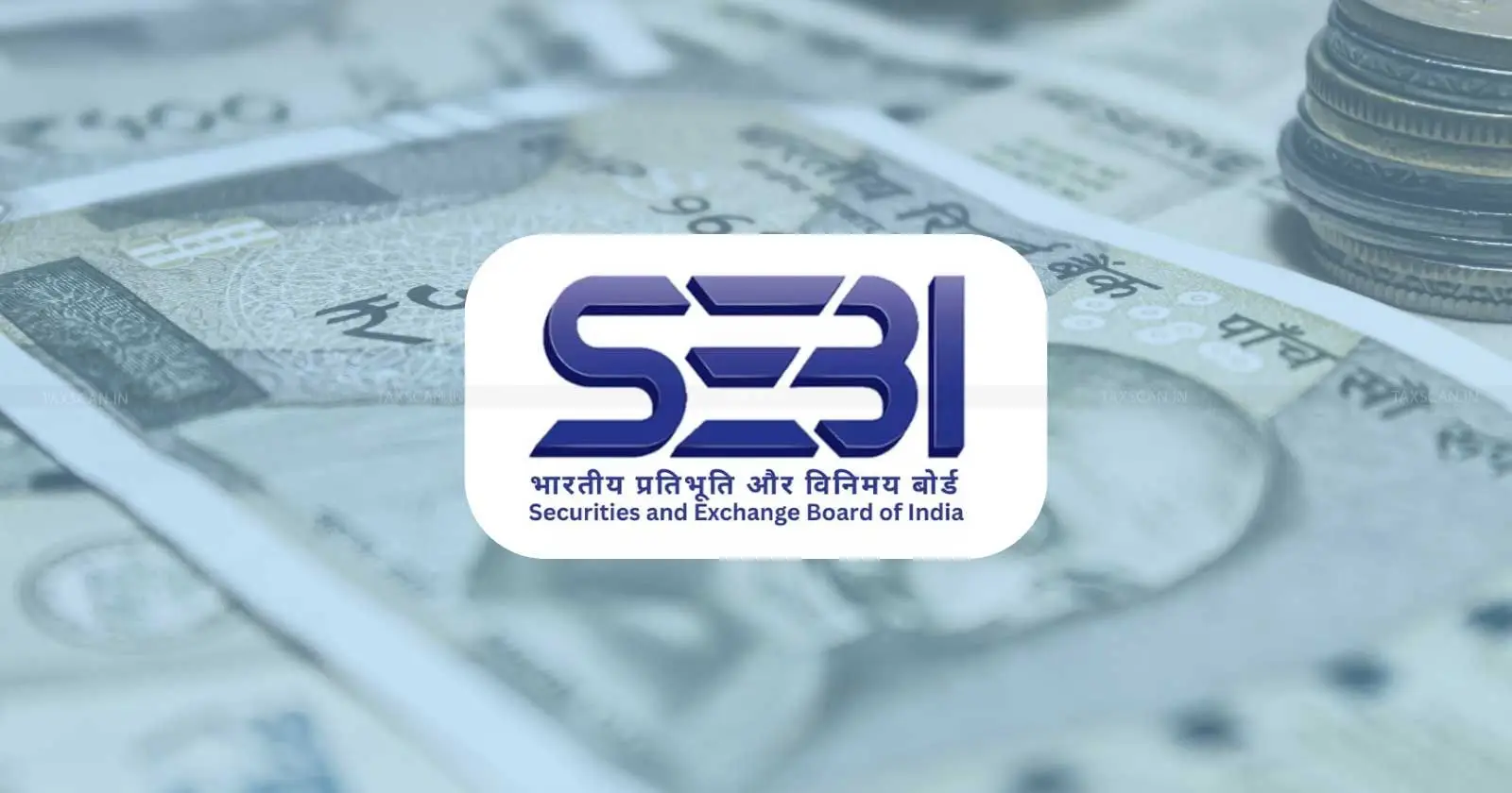 SEBI Proposes Overhaul of KYC Rules for Non-Residents