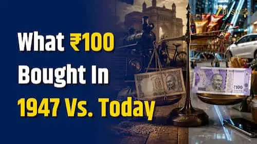₹100 Then, ₹100 Now: The Extraordinary Journey of the Indian Rupee