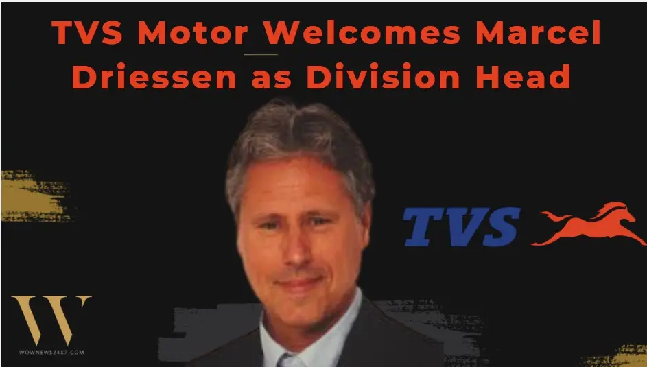 Speeding Across Borders: TVS Motor Names Marcel Driessen to Lead European Expansion