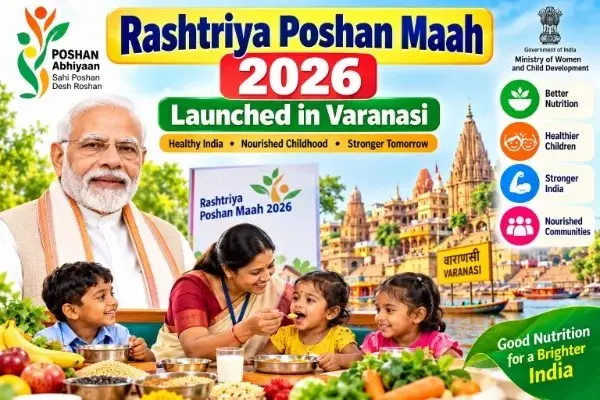 Building Stronger Foundations: National Nutrition Month Launched Today at Varanasi