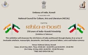 Rihla-e-Dosti: Kuwait Celebrates 250 Years of India-Kuwait Friendship with Historic Exhibition
