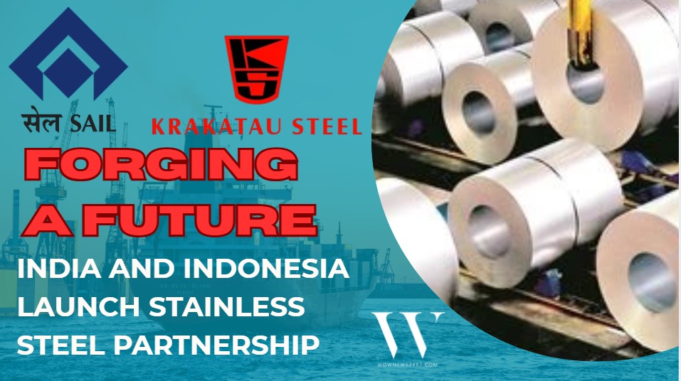India, Indonesia Launch Stainless Steel Joint Venture Partnership