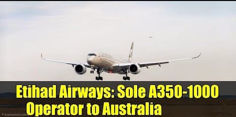 One Jet To Rule The Route: Etihad’s A350-1000 Claims Aussie Skies